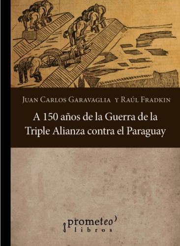 A 150 Años De La Guerra De La Triple Alianza Contra Paraguay