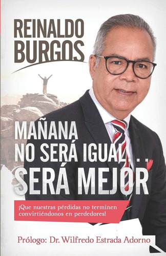 Libro: Mañana No Será Será Mejor (spanish Edition)