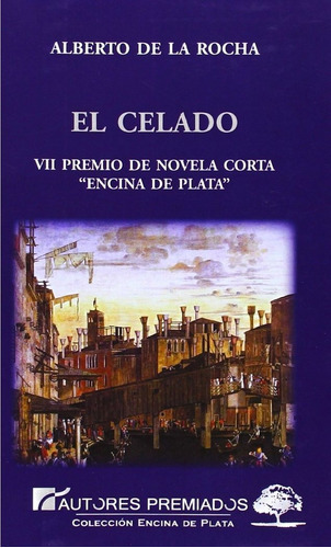 CELADO, EL, de de la Rocha, Alberto. Premium Editorial, tapa blanda en español