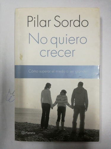 Pilar Sordo No Quiero Crecer Planeta