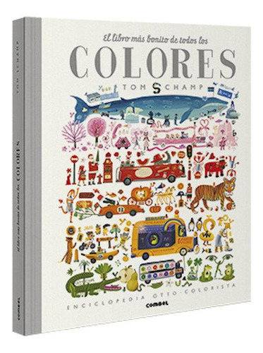 Libro: El Libro Más Bonito De Todos Los Colores. Schamp, Tom