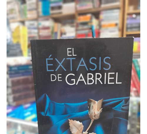 El Extasis De Gabriel ..original En Excelente Estado ..