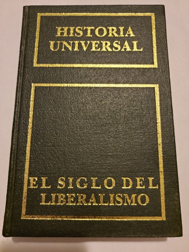 Historia Universal 11 El Siglo Del Liberalismo Carl Grimberg
