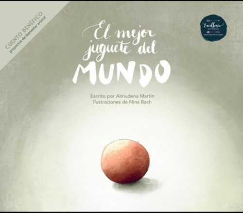 El Mejor Juguete Del Mundo, De Bach Pujol, Nina. Excellence Editorial, Tapa Dura En Español