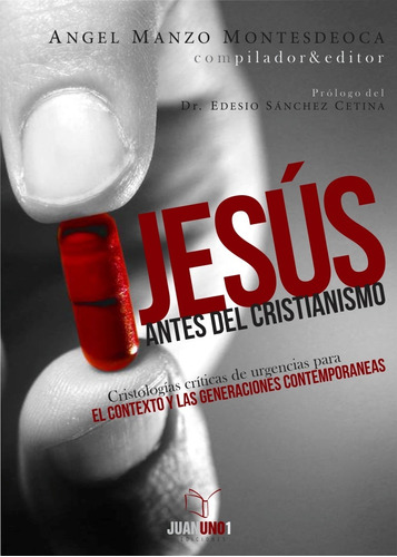 Imagen 1 de 2 de Jesús Antes Del Cristianismo - Ángel Manzo - Nuevo Libro