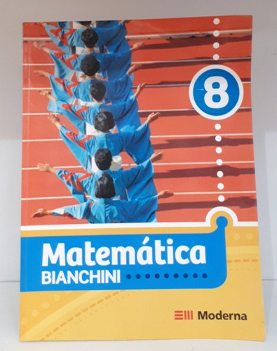 Livro - Matemática Bianchini 8 - Ed.  2011 - Editora Moderna