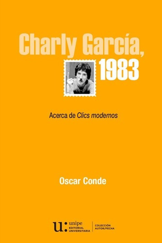 Charly Garcia 1983  Oscar Conde  Ed Unipe 2da Ediciiuy