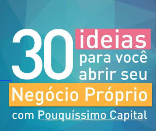 30 Ideias De Negócio Do Zero