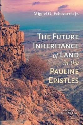 The Future Inheritance Of Land In The Pauline Epistles - ...