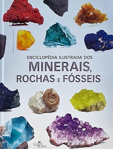 Enciclopedia Ilustrada Dos Minerais, Rochas E Fosseis, De Martul, Carmen. Editorial Queen Books, Tapa Mole, Edición 1 En Português, 2024
