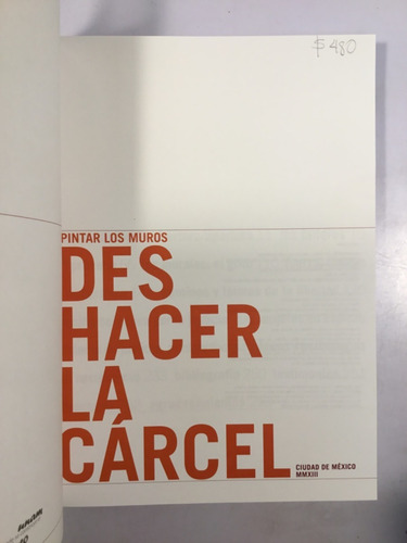 Deshacer La Cárcel / Pintar Los Muros Pueg Unam
