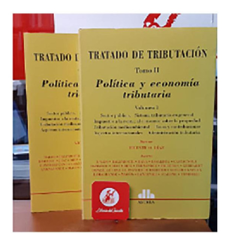 Libro - Tratado De Tributacion. Tomo 2. Politica Economica 