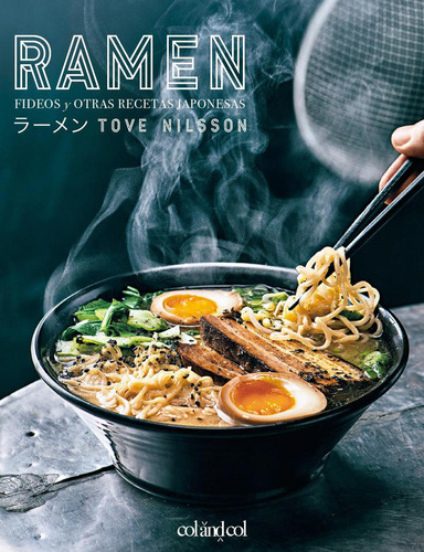Libro: Ramen. Fideos Y Otras Recetas Japonesas. Nilsson, Tov
