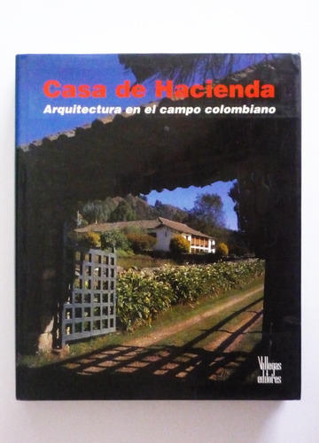 Casa De Hacienda Arquitectura En El Campo - German Tellez