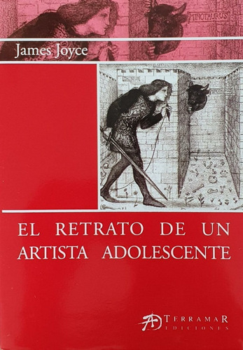 El Retrato De Un Artista Adolescente - James Joyce Terramar