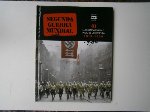 Segunda Guerra Mundial 01 . Rearme Alemán . Con Dvd