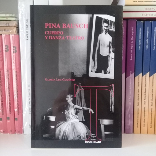 Pina Bausch Cuerpo Y Danza-teatro De Gloria Godinez