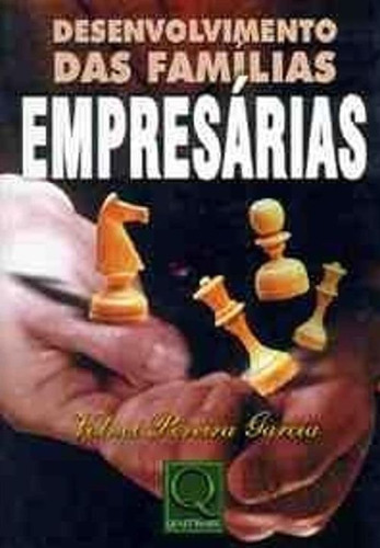 Livro Desenvolvimento Das Famílias Empresárias, De Volnei P. Garcia. Editora Qualitymark, Edição 1 Em Português, 2001