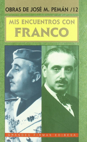 Mis Encuentros Con Franco, De Pemán, José María. Editorial Edibesa, Tapa Blanda En Español