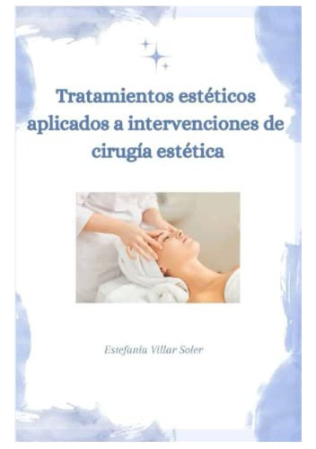 Tratamientos Esteticos Aplicados A Intervenciones De Cirugia