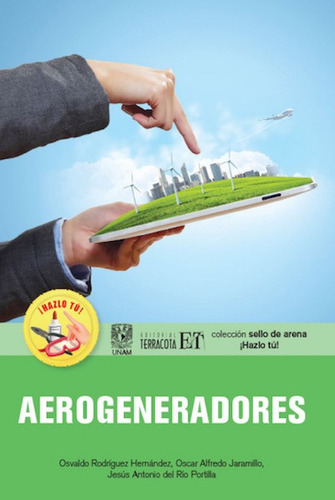 Aerogeneradores, de Rodríguez Hernández, Osvaldo. Editorial Terracota, tapa blanda en español, 2013
