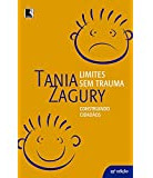 Livro Limites Sem Trauma - Tania Zagury [2010]