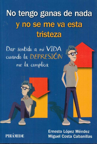 Libro No Tengo Ganas De Nada Y No Se Me Ve Esta Tristeza De