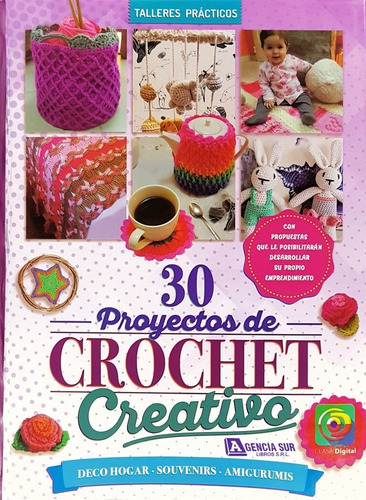 30 Proyectos De Crochet Creativo, Propuestas Tejidas