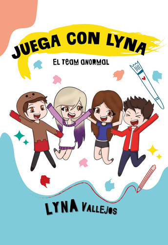 Juega con Lyna: El team anormal, de Vallejos, Lyna. Serie Middle Grade Editorial Altea, tapa blanda en español, 2022