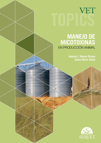 Vet Topics. Manejo De Micotoxinas En Producciãâ³n Animal, De Ramos Girona, Antonio. Editorial Servet, Tapa Dura En Español