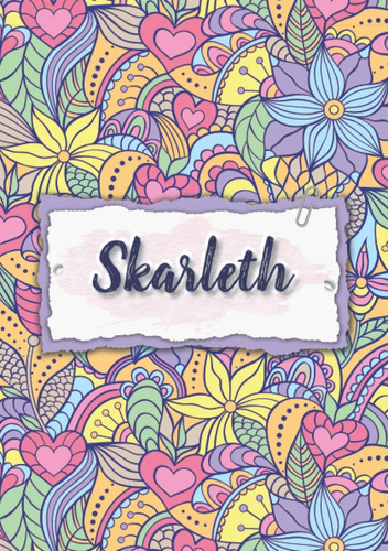 Libro: Skarleth: Cuaderno A5 | Nombre Personalizado Skarleth