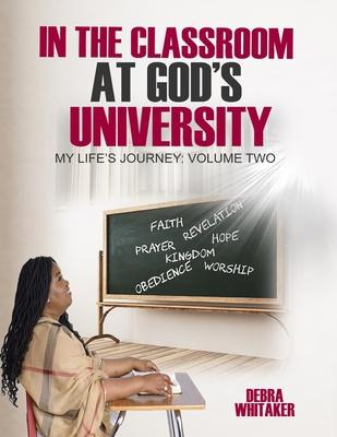 Libro In The Classroom At God's University : My Life's Jo...