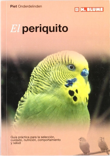 El Periquito Guia Practica Para La Seleccion Cuidado Nutri