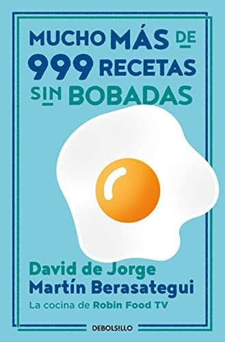 Mucho Mas De 999 Recetas Sin Bobadas - De Jorge David Berasa