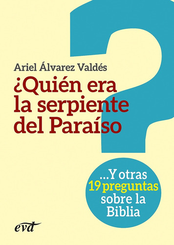 ¿quién Era La Serpiente Del Paraíso? - Ariel Álvarez Valdés