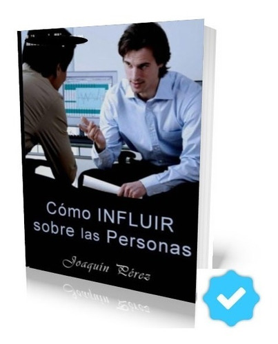 Como Influier Sobre Las Personas - Curso Coñpleto