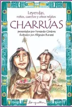Comprar Leyendas Mitos Cuentos Y Otros Relatos Charruas - Cordova F
