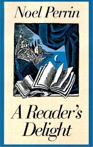 A Reader's Delight, De Noel Perrin. Editorial University Press New England, Tapa Blanda En Inglés