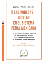 Comprar Las Pruebas Ilícitas En El Sistema Penal Mexicano. Flores 