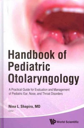 Libro Handbook Of Pediatric Otolaryngology: A Practical G...