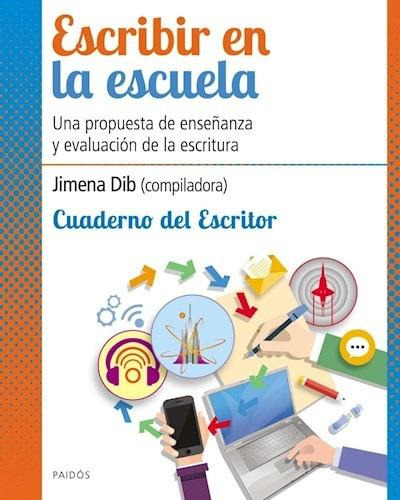 Escribir En La Escuela. Cuaderno Del Escritor (alumno) - Di