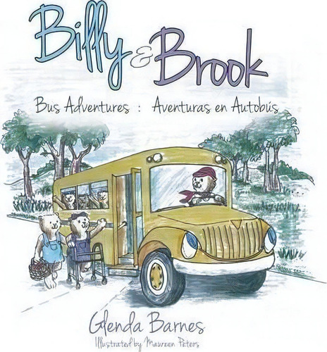 Billy & Brook, De Glenda Barnes. Editorial Xulon Press, Tapa Dura En Inglés