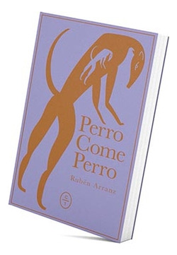 Libro Perro Come Perrode Arrán Rubén