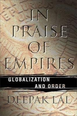 In Praise Of Empires  Globalization And Order   Hardaqwe