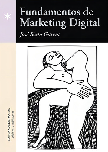 Fundamentos De Marketing Digital, De José Sixto García