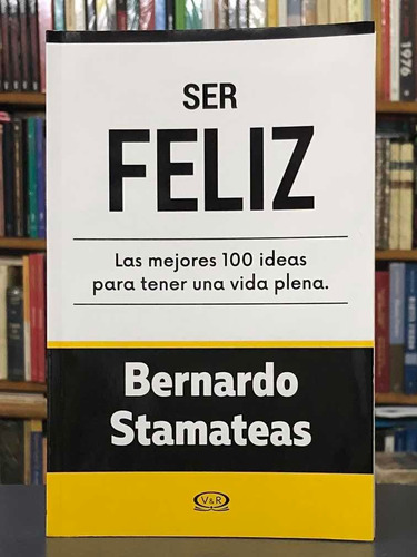 Ser Feliz - Bernardo Stamateas - V&r