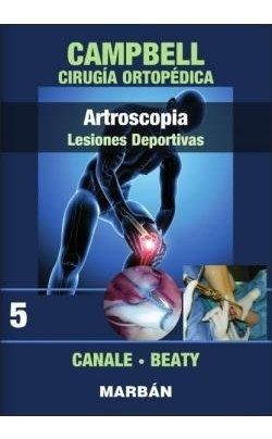 Libro Campbell Cirugãa Ortopã¿dica 5. Artroscopia, Lesio...