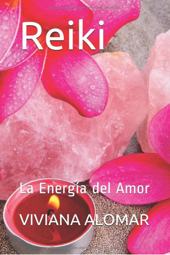 Reiki: La Energia Del Amor