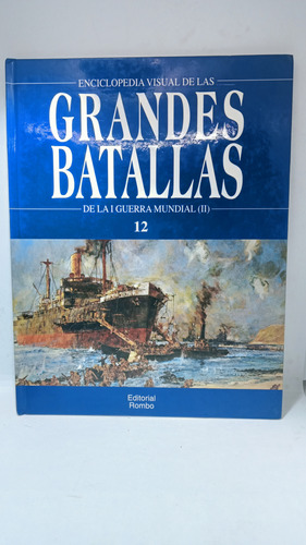 Grandes Batallas - De La I Guerra Mundial - Ii - Tomo Xii