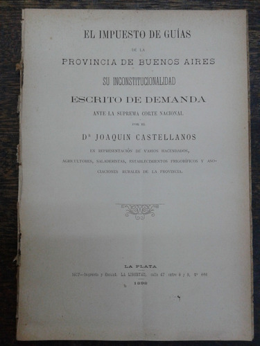 El Impuesto De Guias De Bs. As. * Joaquin Castellanos * 1898